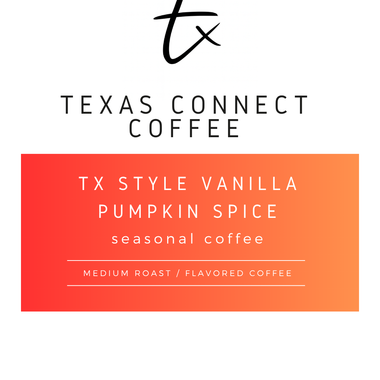 Texas Connect Coffee – TX Style Vanilla Pumpkin Spice